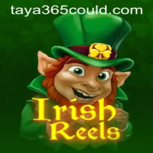 Exploring the Thrills of IrishReels on Taya365