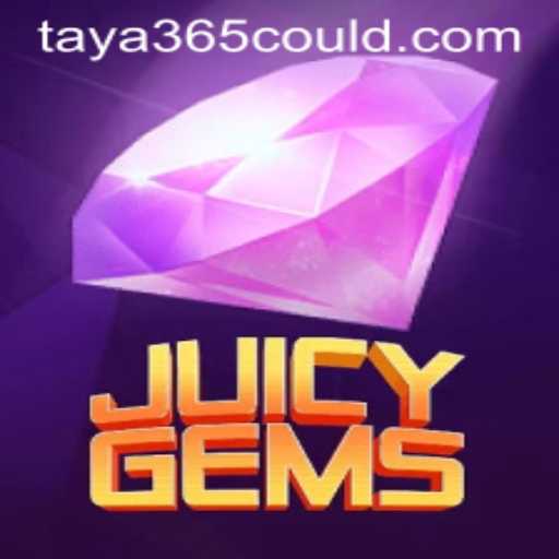 Delve into the Exciting World of JuicyGems on Taya365