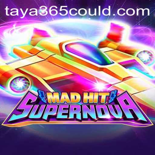 MadHitSupernova: A Stellar Gaming Experience with Taya365